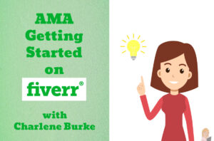 This is Session 1 an AMA about getting started on Fiverr.