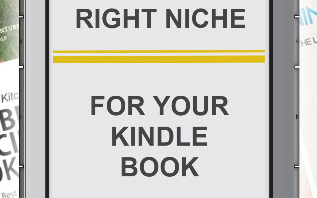 Picking the Right Niche for Your Kindle Book