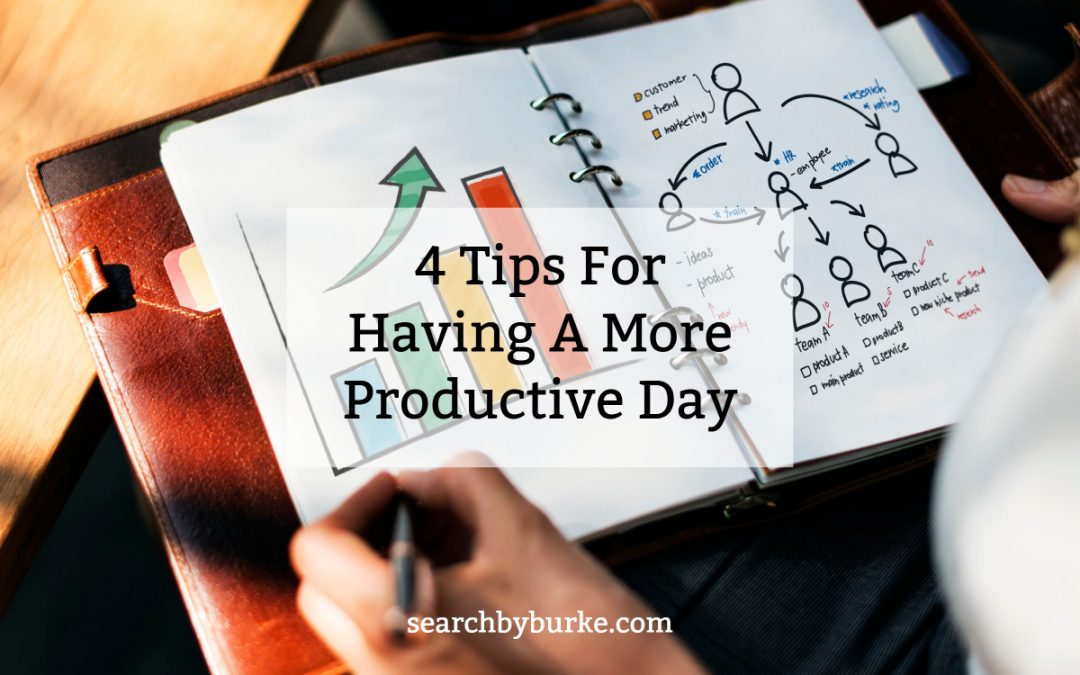 4 Tips For Having A More Productive Day