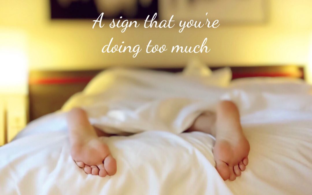 6 Signs That You Are Doing Too Much