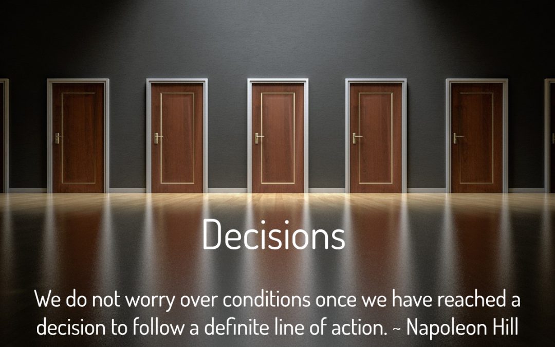 Decisions Determine Actions