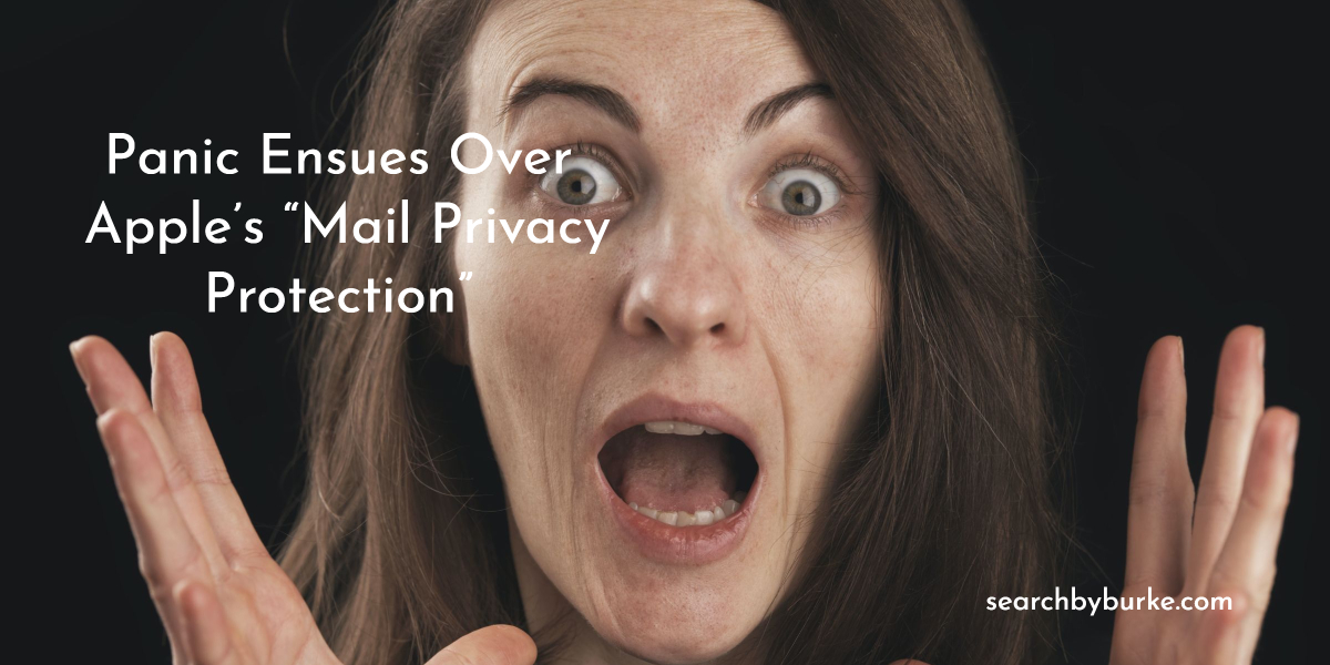 Why Email Marketers Don't Need to Panic Over Apple’s “Mail Privacy Protection”